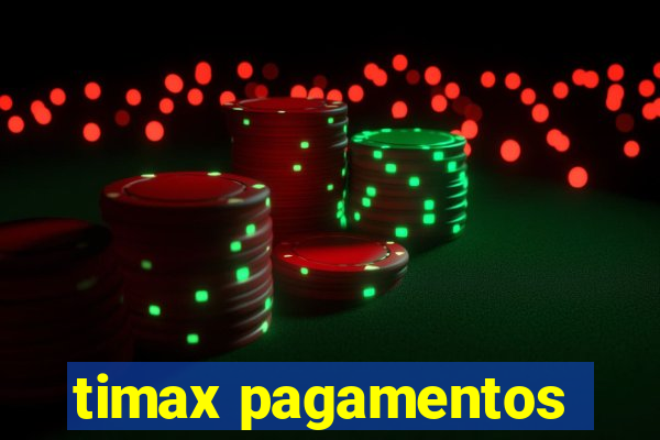 timax pagamentos